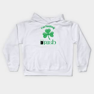 I'm Feeling Irish St Patricks Day Kids Hoodie